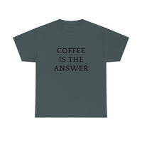 Coffee is the Answer