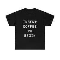 Insert Coffee to Begin