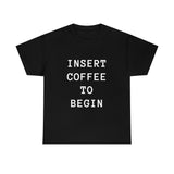 Insert Coffee to Begin