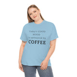 Today's Good Mood - Unisex T-Shirt