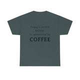 Today's Good Mood - Unisex T-Shirt