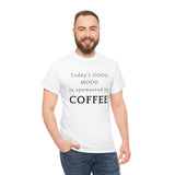 Today's Good Mood - Unisex T-Shirt