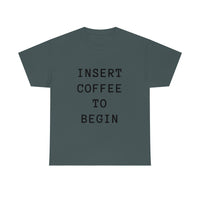 Insert Coffee to Begin