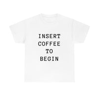 Insert Coffee to Begin