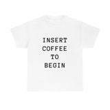 Insert Coffee to Begin