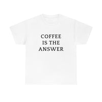 Coffee is the Answer