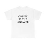 Coffee is the Answer