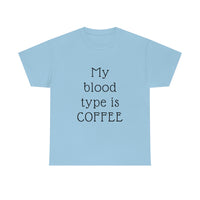 Coffee is my Blood Type