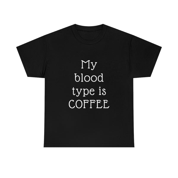 Coffee is my Blood Type