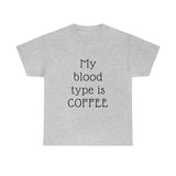 Coffee is my Blood Type