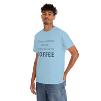 Today's Good Mood - Unisex T-Shirt