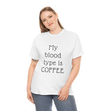 Coffee is my Blood Type