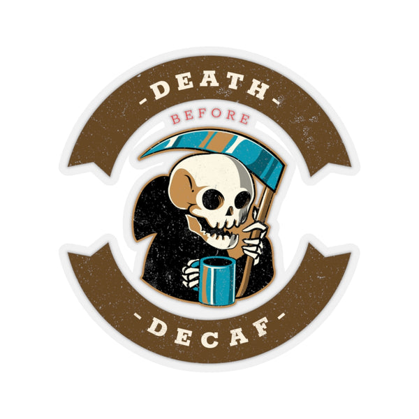 Death before Decaf Sticker