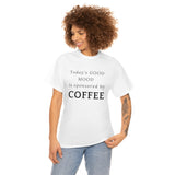 Today's Good Mood - Unisex T-Shirt