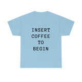 Insert Coffee to Begin